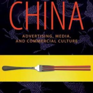 Brand New China- Advertising, Media, and Commercial Culture