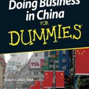 Doing Business in China For Dummies