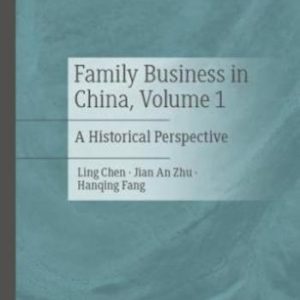 Family Business in China, Volume 1- A Historical Perspective
