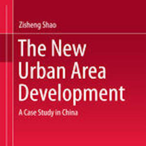 The New Urban Area Development- A Case Study in China