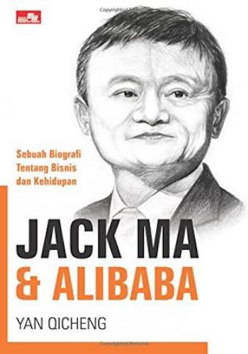 Jack Ma & Alibaba: A Business and Life Biography